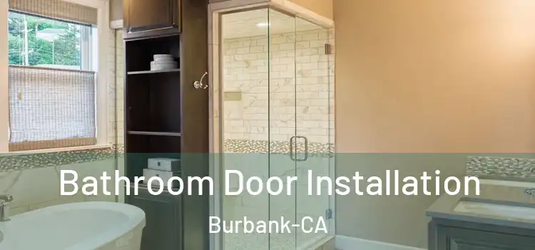  Bathroom Door Installation Burbank-CA