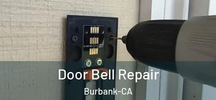  Door Bell Repair Burbank-CA