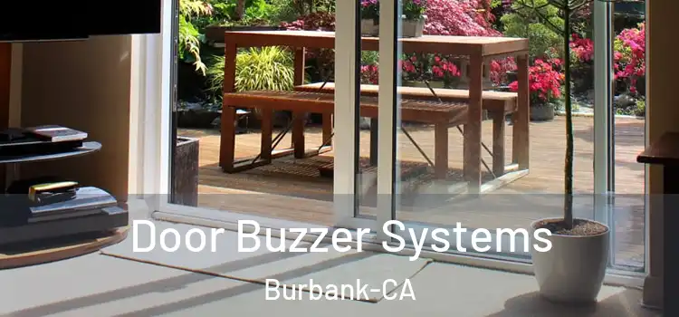  Door Buzzer Systems Burbank-CA
