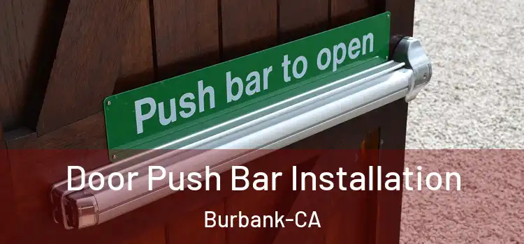  Door Push Bar Installation Burbank-CA
