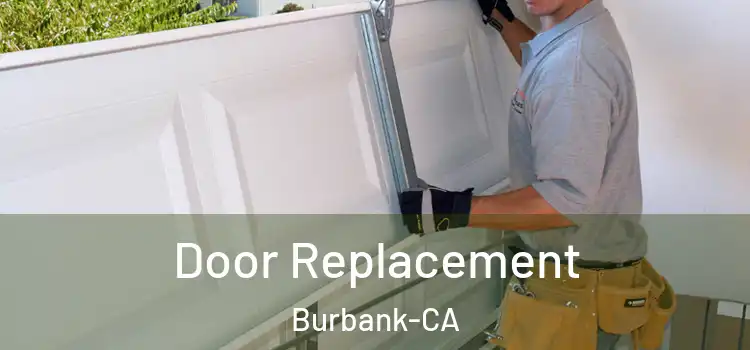  Door Replacement Burbank-CA
