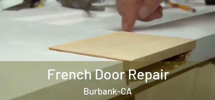  French Door Repair Burbank-CA