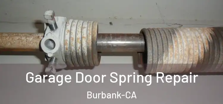  Garage Door Spring Repair Burbank-CA