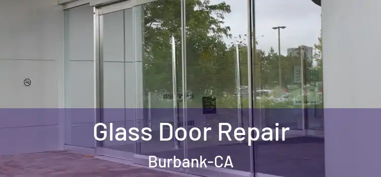 Glass Door Repair Burbank-CA