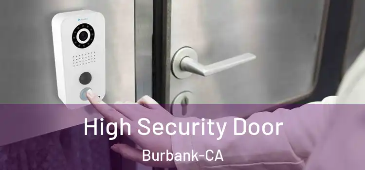  High Security Door Burbank-CA