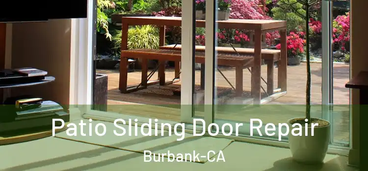  Patio Sliding Door Repair Burbank-CA