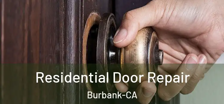 Residential Door Repair Burbank-CA