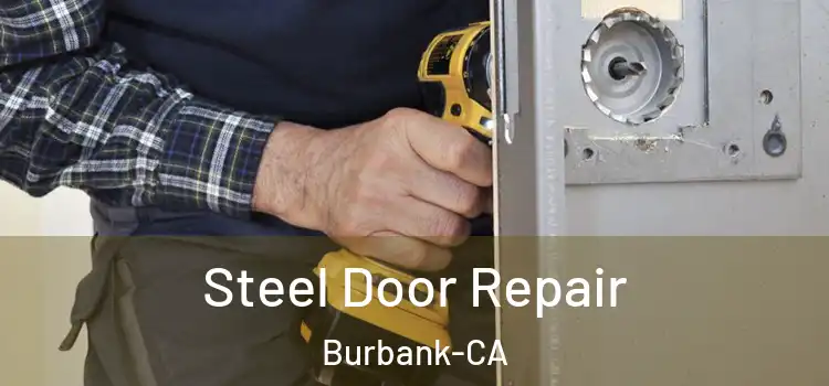  Steel Door Repair Burbank-CA