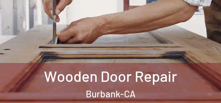  Wooden Door Repair Burbank-CA
